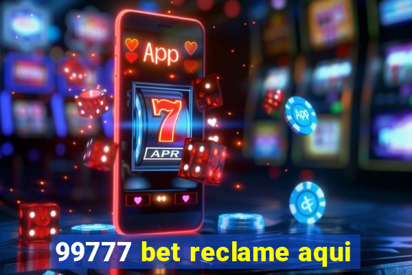 99777 bet reclame aqui